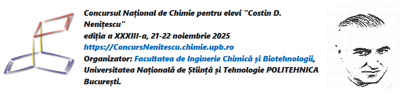 Concursul Național de Chimie pentru elevi "Costin D. Nenițescu" ediția a XXXIII-a 21-22 noiembrie 2025